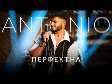 ANTONIO  PERFEKTNA / АНТОНИО ПЕРФЕКТНА [OFFICIAL 4K VIDEO] 2023