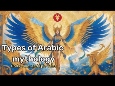 "Unveiling Arabic Mythology: Gods, Jinn, and Epic Tales"