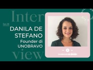 Intervista Danila De Stefano founder UnoBravo  Coffee & Talk tutto al femminile