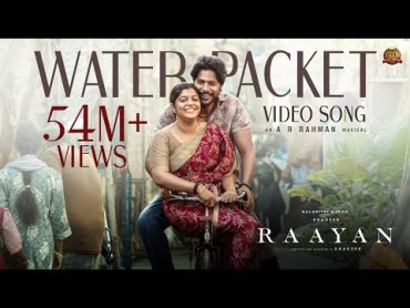 Water Packet  Video Song  RAAYAN  Dhanush  Sun Pictures  A.R. Rahman  Santhosh Narayanan