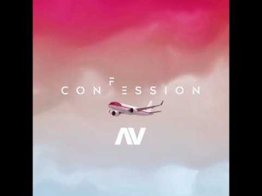 AV  CONFESSION (AUDIO VIDEO)