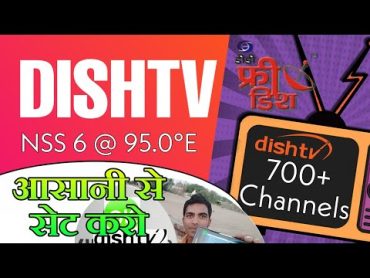 how to set dish tv on NSS 6 at 95.0°E by MPEG2 boxDD Free Dish ke saath Dishtv kaise set kare?