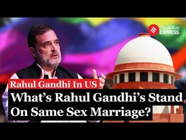 Rahul Gandhi Avoids Clear Stance on SameSex Marriage Rights