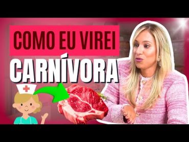 Como Cheguei na Carnívora  Lua Ferrari Nutricionista