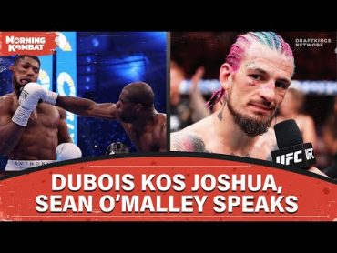 Dubois KOs AJ, Sean O&39;Malley Speaks Out, Dana Back In Boxing  Full Episode  Morning Kombat