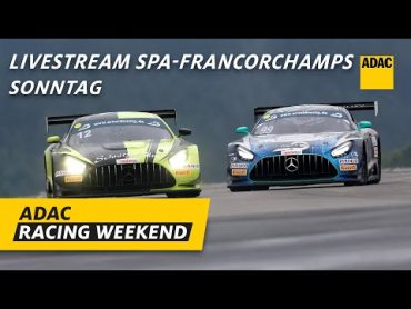 ADAC Racing Weekend 2024  SpaFrancorchamps  Livestream Sonntag