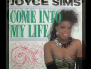 Joyce Simms  Come Into My Life  Club version