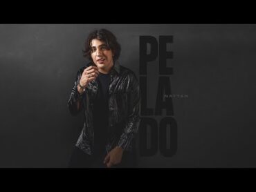 PELADO  NATTAN (Clipe oficial)