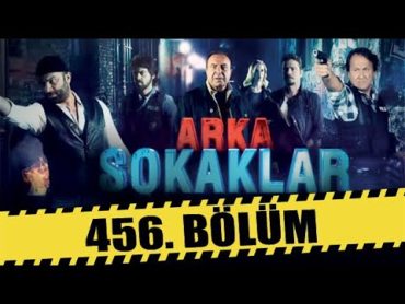 ARKA SOKAKLAR 456. BÖLÜM  FULL HD