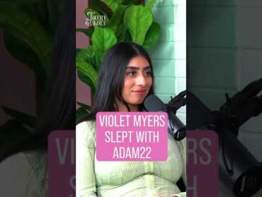 Violet Myers on Sleeping with Adam22