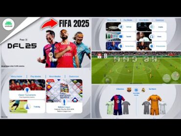 FIFA 25 MOD DFL 25 Sur Android Version Français Meilleurs graphiques kits derniers transfert