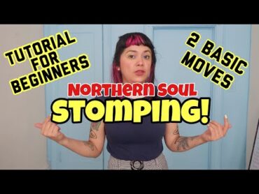 Stomping Northern Soul Tutorial 2 Basic Moves