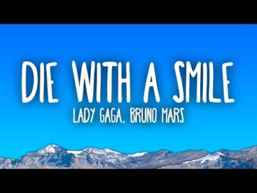 Lady Gaga, Bruno Mars  Die With A Smile