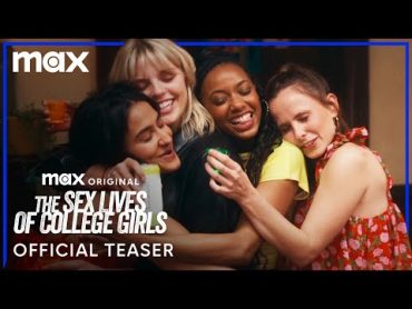 The Sex Lives of College Girls Season 3  Official Teaser  Max