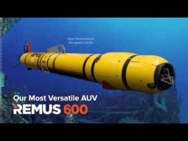 REMUS 600 Autonomous Underwater Vehicle