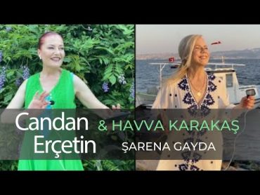 Candan Erçetin  Havva Karakaş ile Şarena Gayda (Şarena Gajda) 💚 evdekal