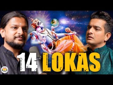 Understanding 14 Lokas In Hinduism: Sadhana, Spirituality, Death, Rebirth