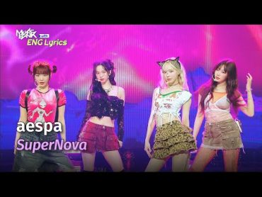 aespa (에스파)  Supernova [Lyrics]  KBS WORLD TV 240524