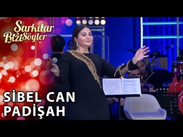 Padişah @SibelCan  Şarkılar Bizi Söyler  Performans