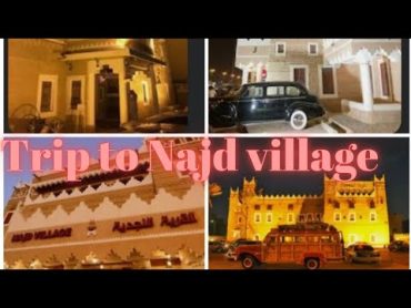 Trip to Najd village  Saudi Cultural Heritage  Place to visit in ksa  for tourists