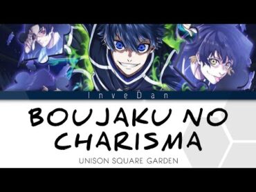 ⚪Blue Lock vs. U20 Japan OPENING Boujaku no Charisma (傍若のカリスマ) by UNISON SQUARE GARDEN (Lyrics)