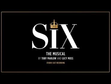 SIX the Musical  Six (from the Studio Cast Recording)