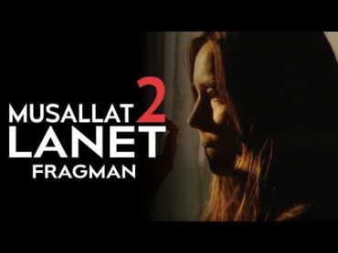 Musallat 2: Lanet  Fragman