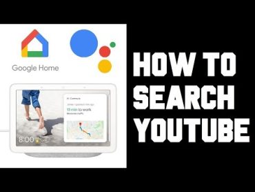 Google Home Hub How To Search Youtube?  How To Play Youtube Videos Google Home Hub