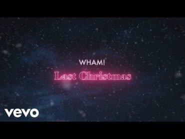 Wham!  Last Christmas (Official Lyric Video)