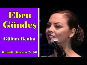 Ebru Gündeş  Gülüm Benim