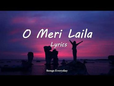 O Meri Laila  Laila Majnu  Atif Aslam & Jyotica Tangri  (Lyrics) trending