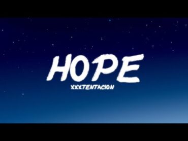 XXXTENTACION  Hope  Lyrics