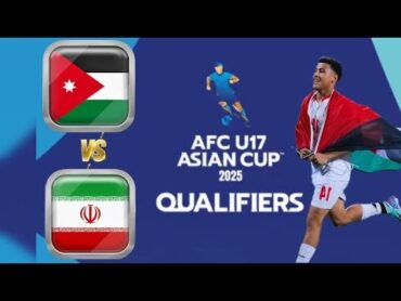 بث مباشر لمباراة الاردن و ايران // تصفيات كأس آسيا للناشئين // Jordan vs Iran