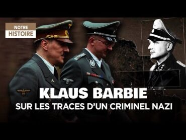 Klaus Barbie : La Traque d’un Bourreau Nazi  Gestapo  Laurent Delahousse  Documentaire  MP