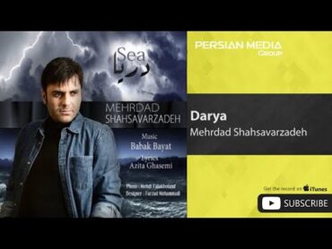 Mehrdad Shahsavarzadeh  Darya ( مهرداد شهسوارزاده  دریا )