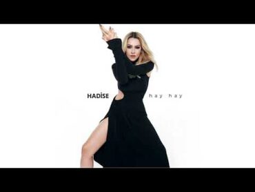 Hadise  Hay Hay (Official Audio)