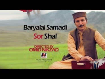 Baryalai Samadi  Sor Shal   NEW PASHTO SONG 2013