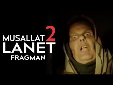 Musallat 2: Lanet  Fragman