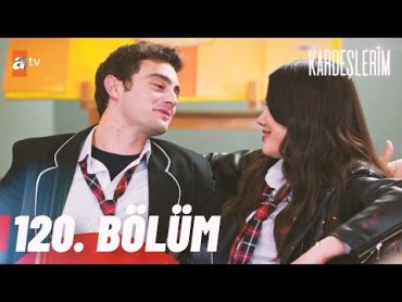 Kardeşlerim 120. Bölüm @atvturkiye