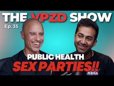 Public Health Sex Party Hypocrisy  The VPZD Show Ep. 35