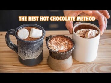 How to Make The Best Hot Chocolate Of All Time (4 ways)