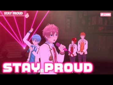 【ライブ】STAY PROUD／すとぷり【バーチャル！Vol.2!!】