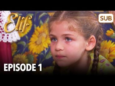 Elif Episode 1  English Subtitle