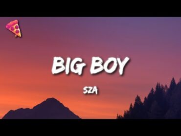 SZA  Big Boy