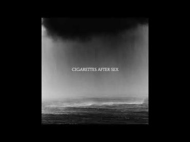 Cry  Cigarettes After Sex