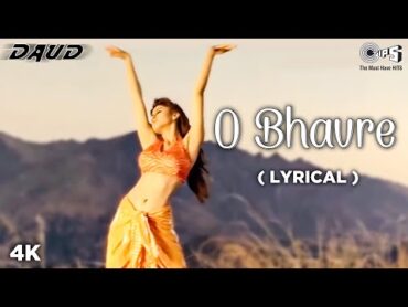 O Bhavre Lyrical  Daud  Sanjay Dutt, Urmila Matondkar  A. R. Rahman  Yeshudas, Asha Bhosle