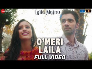 O Meri Laila  Laila Majnu  Atif Aslam, Jyotica Tangri  Avinash , Tripti Dimri  Joi B, Irshad K