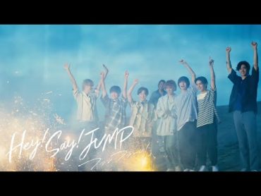 Hey! Say! JUMP  ファンファーレ！[Official Music Video]