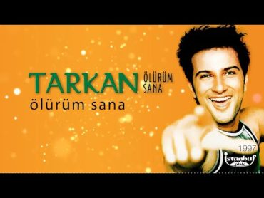 TARKAN  Ölürüm Sana (Lirik Video)