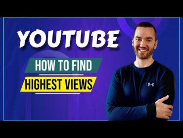 How To Search YouTube Videos With Highest View Count